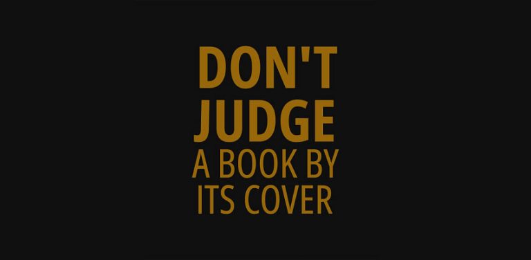 Do Not Judge A Book By Its Cover